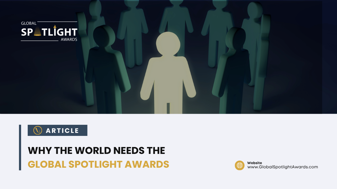 Why the World Needs the Global Spotlight Awards