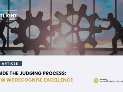 Inside the Judging Process: How We Recognise Excellence