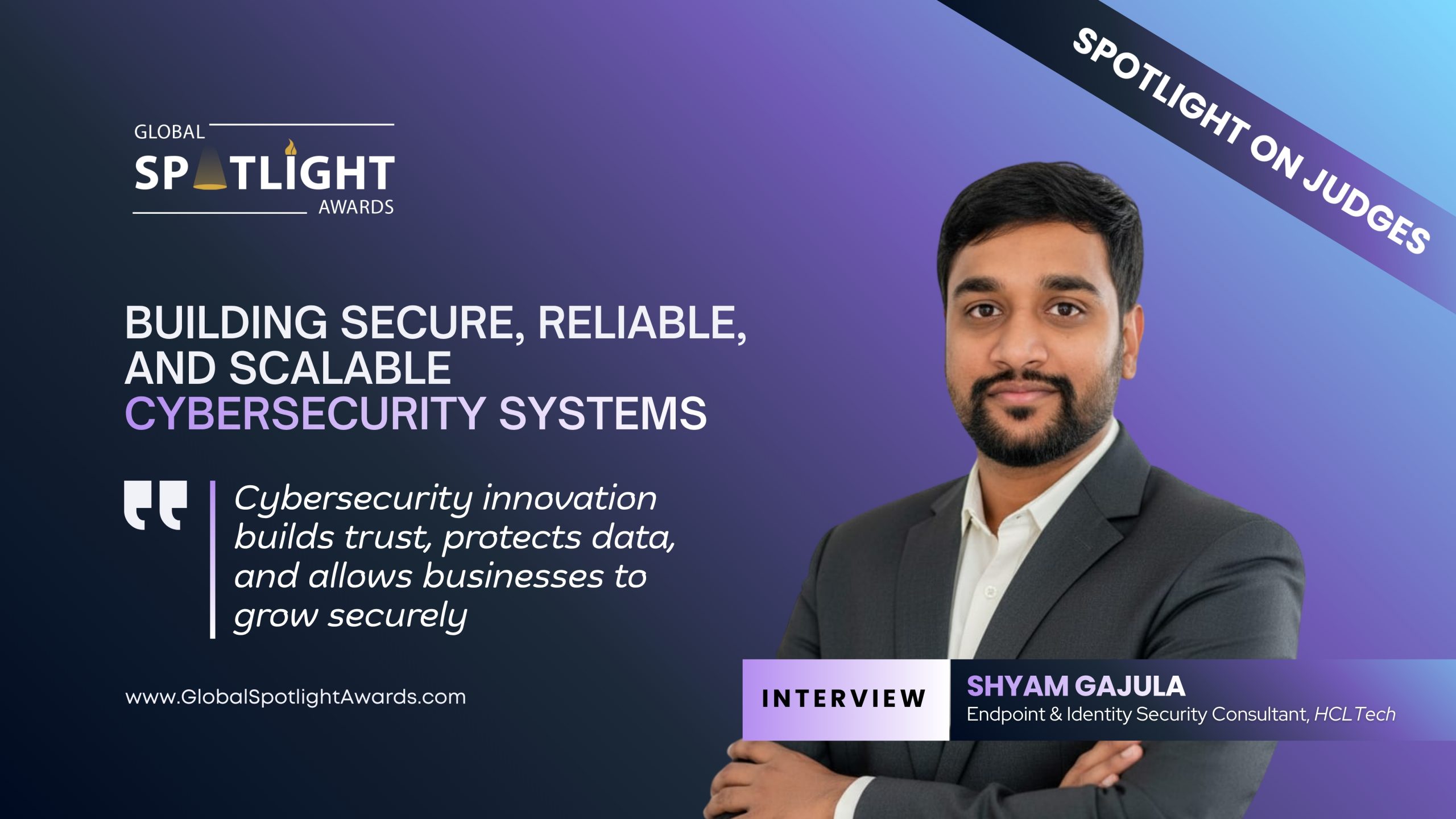 Shyam Gajula, Spotlight on judges