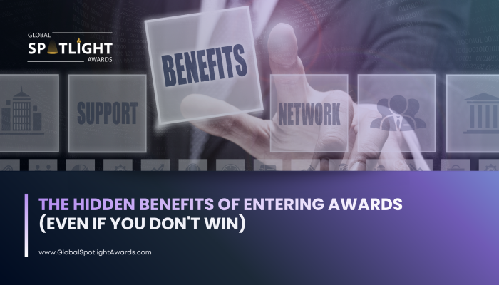 The Hidden Benefits of Entering Awards